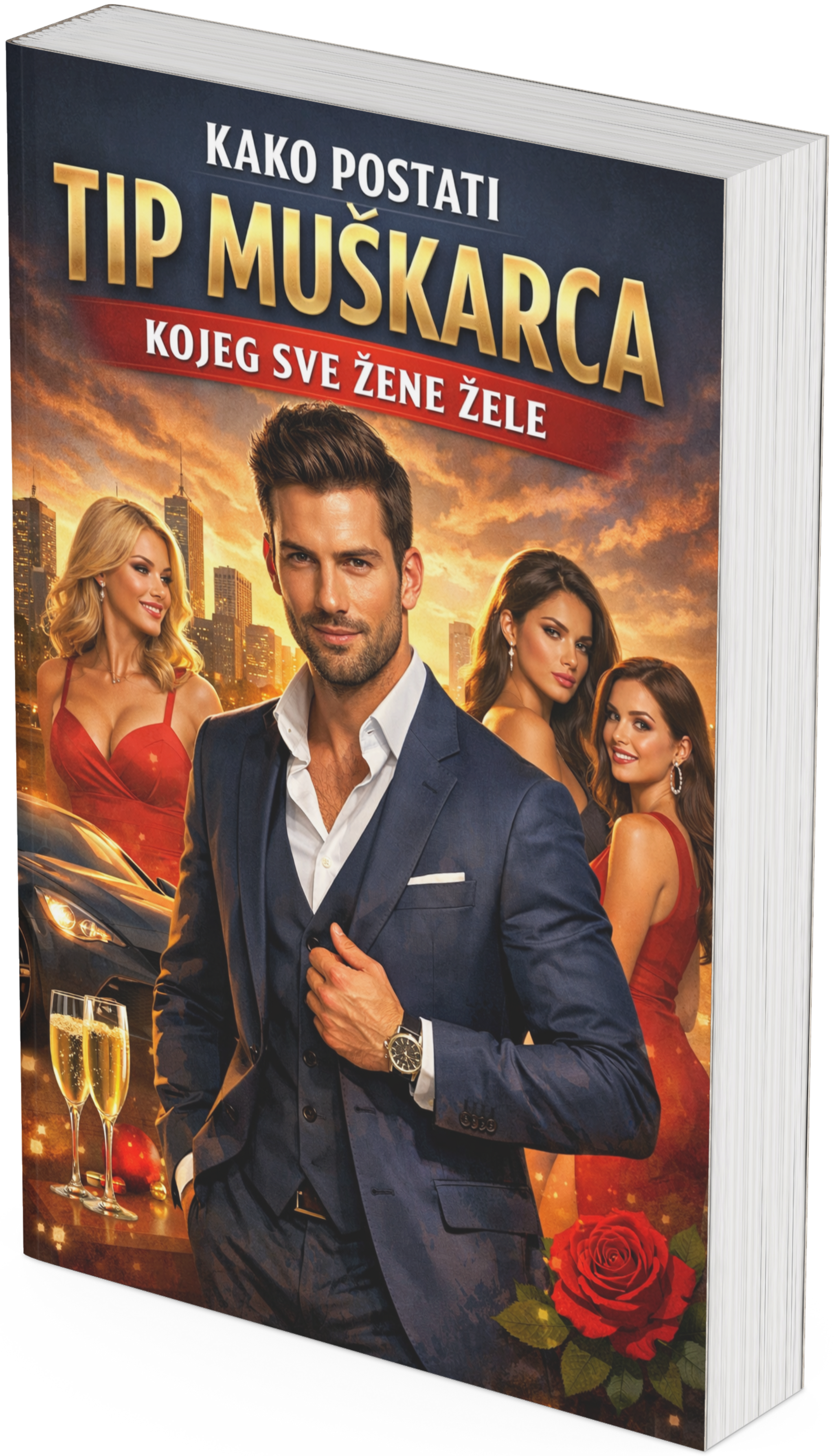 Kako postati tip muškarca kojeg sve žene žele